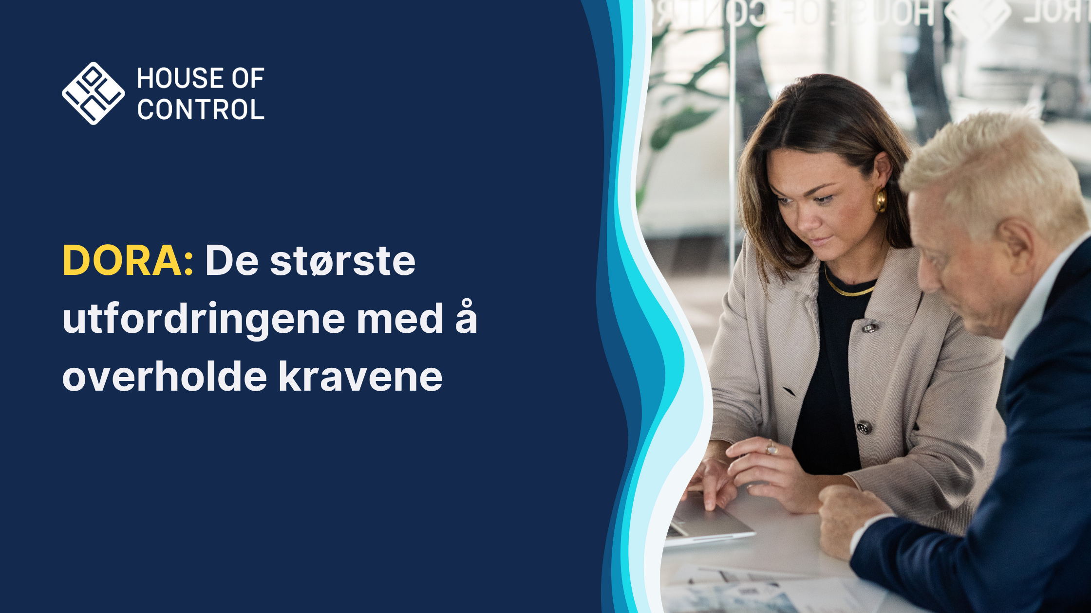 De største utfordringene med å overholde DORA-kravene