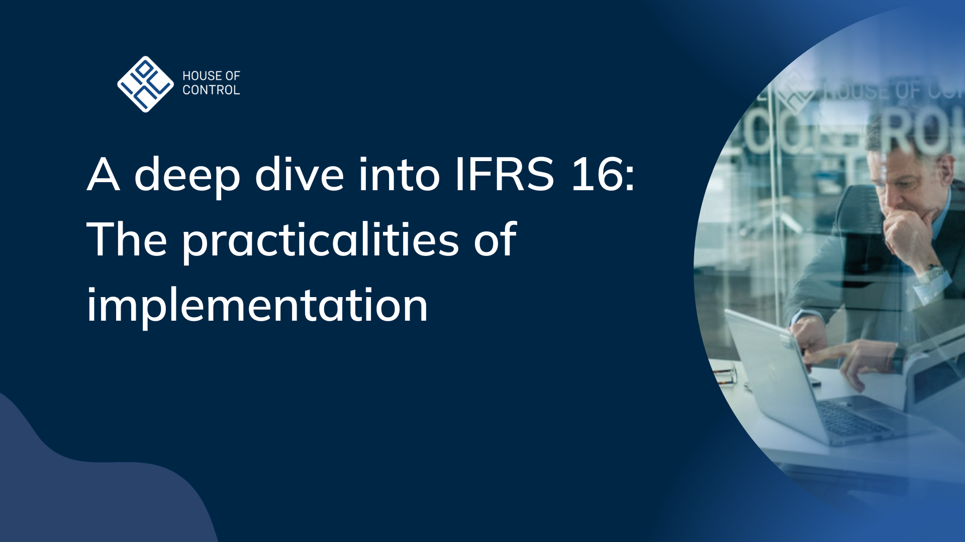 A deep dive into IFRS 16: The practicalities of implementation