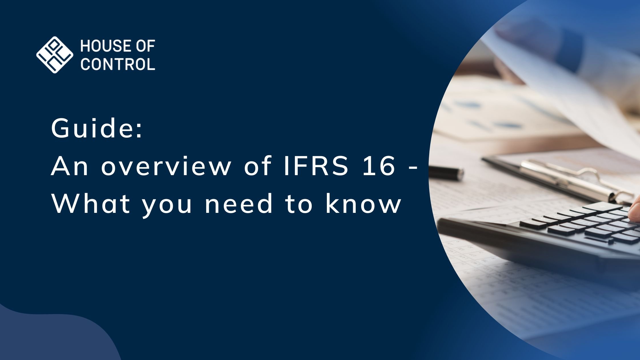 Guide: An overview of IFRS 16 - What you need to know